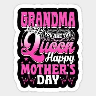 Funny Grandma You Are The Queen Happy Mother's Day Sticker